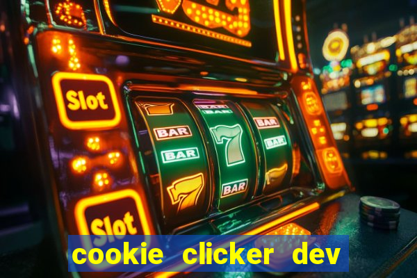 cookie clicker dev tools hack